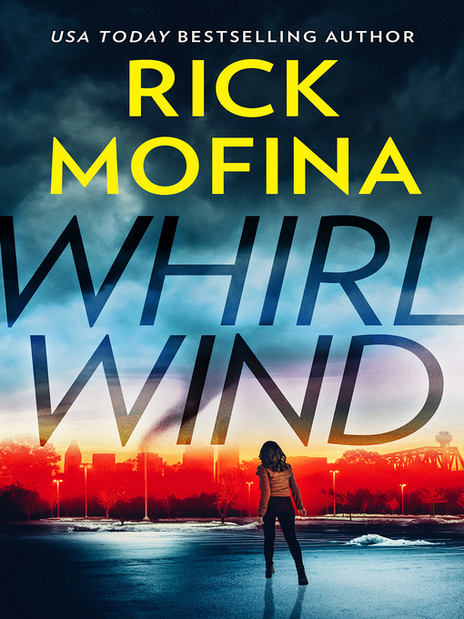 Title details for Whirlwind by RICK MOFINA - Available